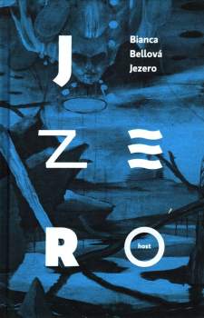 Bianca Bellová: Jezero
