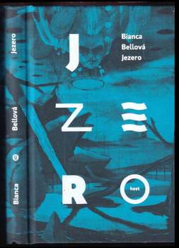 Bianca Bellová: Jezero