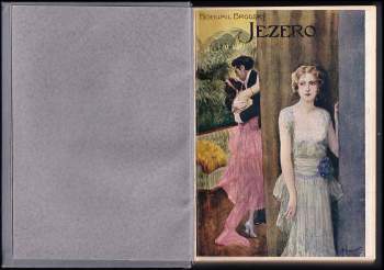 Bohumil Zahradník-Brodský: Jezero ; Tiché stezky : romány