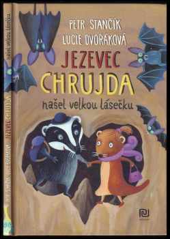 Petr Stančík: Jezevec Chrujda našel velkou lásečku