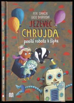 Jezevec Chrujda posílá robota k šípku