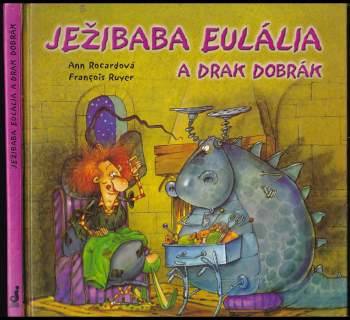 Ann Rocard: Ježibaba Eulália a drak Dobrák