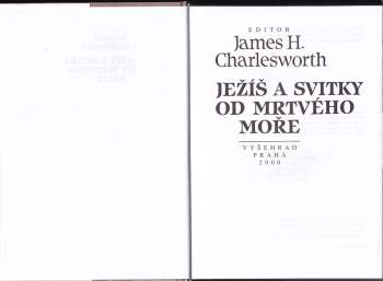 James H Charlesworth: Ježíš a svitky od Mrtvého moře