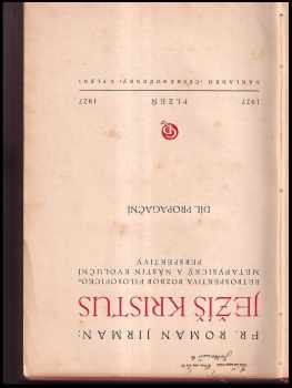František Roman Jirman: Ježíš Kristus : retrospektiva, rozbor filosofickometafysický a nástin evoluční perspektivy : díl propagační