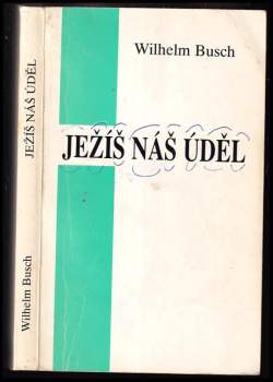 Wilhelm Busch: Ježíš - náš úděl