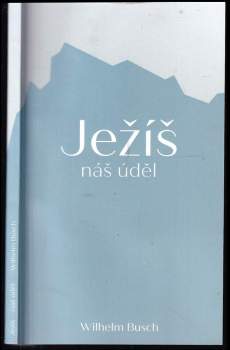 Ježíš - náš úděl