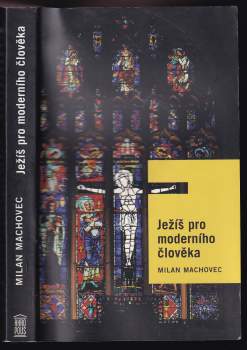 Milan Machovec: Ježíš pro moderního člověka
