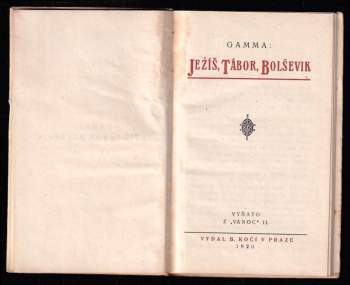 Gustav Jaroš-Gamma: Ježíš, Tábor, bolševik