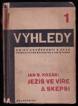 Jan Blahoslav Kozák: Ježíš ve víře a skepsi