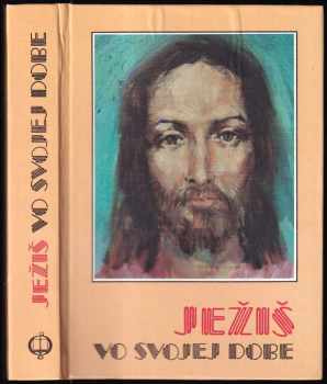 Henri Daniel-Rops: Ježíš vo svojej dobe
