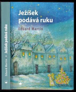 Eduard Martin: Ježíšek podává ruku