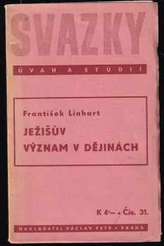 František Linhart: Ježíšův význam v dějinách