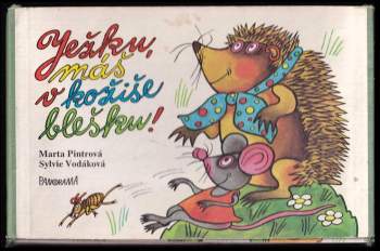Sylvie Vodáková: Ježku, máš v kožiše blešku!