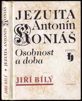 Jiří Bílý: Jezuita Antonín Koniáš