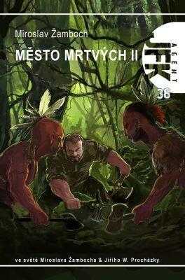 Miroslav Žamboch: Město mrtvých II