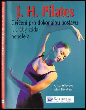 J.H. Pilates - cvičení pro dokonalou postavu --a aby záda nebolela