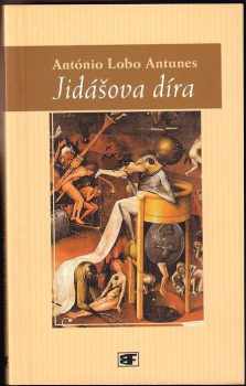 António Lobo Antunes: Jidášova díra