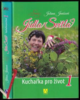 Jolana Vavrečková Janišová: Jídla Světla