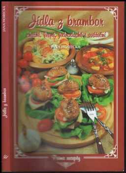 Jídla z brambor : chutné, levné, jednoduché i sváteční - Jana Horecká (2002, Knižní expres) - ID: 587625