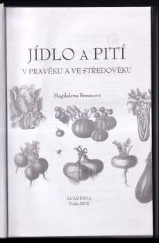 Magdalena Beranová: Jídlo a pití v pravěku a ve středověku