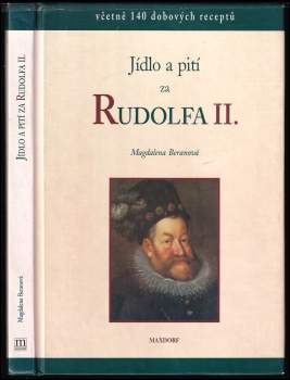 Magdalena Beranová: Jídlo a pití za Rudolfa II