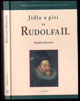 Magdalena Beranová: Jídlo a pití za Rudolfa II