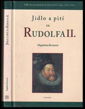 Magdalena Beranová: Jídlo a pití za Rudolfa II