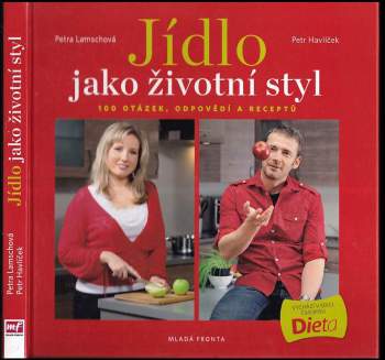 Jídlo jako životní styl. 100 otázek, odpovědí a receptů