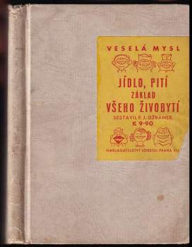 Jídlo, pití - základ všeho živobytí