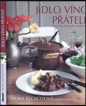 Fiona Beckett: Jídlo, víno, přátelé