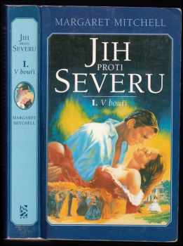 Jih proti Severu : 1 - V bouři - Margaret Mitchell (2000, BB art) - ID: 573885