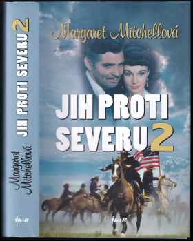 Margaret Mitchell: Jih proti Severu 2