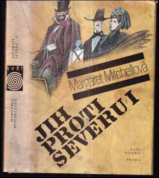 Jih proti Severu : I - co odvál vítr - Margaret Mitchell (1991, Naše vojsko) - ID: 806634