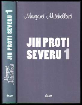 Margaret Mitchell: Jih proti Severu 1
