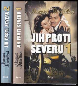 Margaret Mitchell: Jih proti Severu 1. + 2. díl