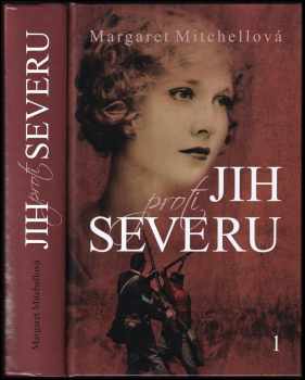 Jih proti Severu : 1 - Margaret Mitchell (2016, Euromedia Group) - ID: 1972590