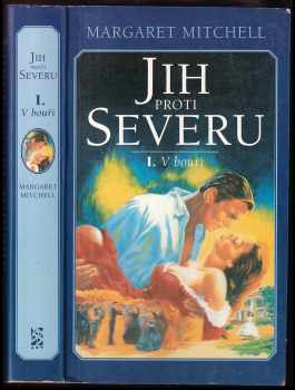 Jih proti Severu : 1 - V bouři - Margaret Mitchell (2000, BB art) - ID: 591579