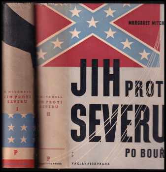 Margaret Mitchell: Jih proti Severu: V Bouři, Po bouři I., II.