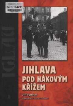 Jihlava pod hákovým křížem