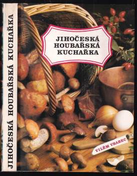 Jihočeská houbařská kuchařka