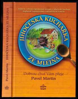 Jihočeská kuchařka ze mlejna - Pavel Martin (2002, START) - ID: 600126