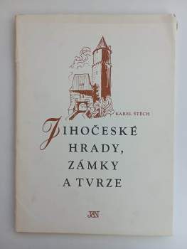 Karel Štech: Jihočeské hrady, zámky a tvrze
