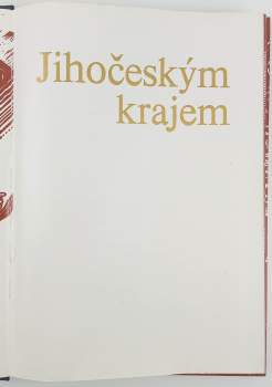 Karel Štech: Jihočeským krajem