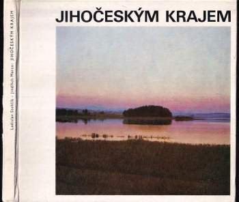 Ladislav Stehlík: Jihočeským krajem