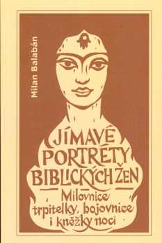 Jímavé portréty biblických žen