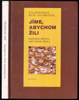 Jíme, abychom žili, nežijem proto, abychom jedli