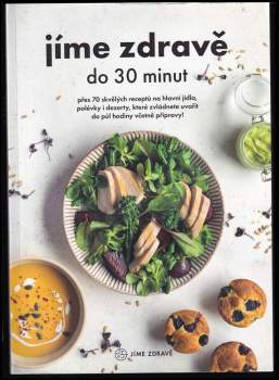 Marie Bartošová: Jíme zdravě do 30 minut