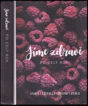 Klára Fiksová: Jíme zdravě po celý rok