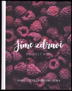 Klára Fiksová: Jíme zdravě po celý rok