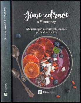 Barbora Hlubučková: Jíme zdravě s Fitrecepty